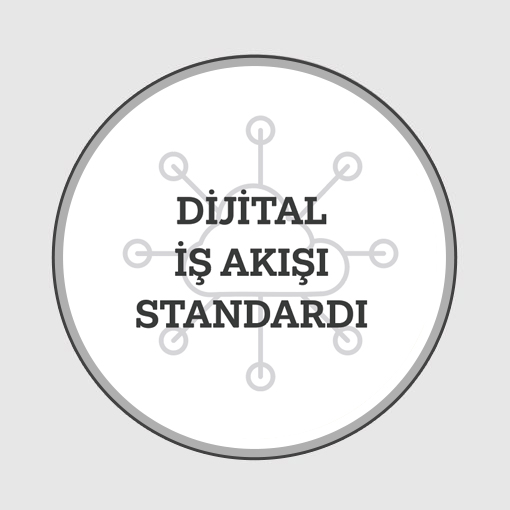 DİJİTAL İŞ AKIŞI STANDARDI